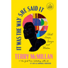 It Was the Way She Said It: Short Stories, Essays, and Wisdom