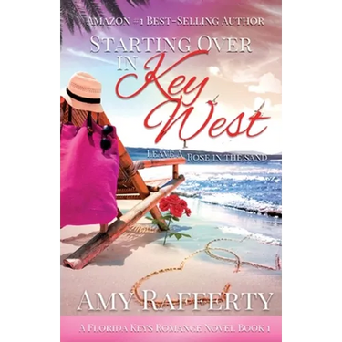 Starting Over In Key West: Leave A Rose In The Sand