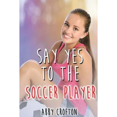 Say Yes to the Soccer Player