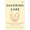 Savoring Care: Flourishing with Diabetes Across Cultures