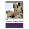 40 Questions about Christians and Biblical Law