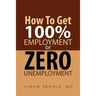 How to Get 100% Employment or Zero Unemployment