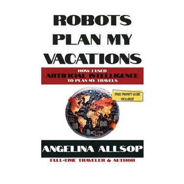 Robots Plan My Vacations