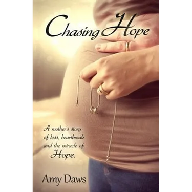 Chasing Hope: A mother's story of loss, heartbreak and the miracle of Hope.