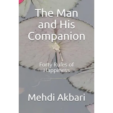 The Man and His Companion: Forty Rules of Happiness