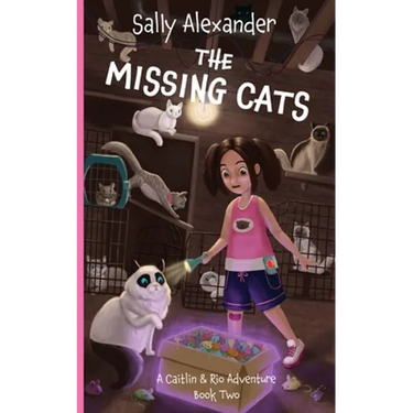 The Missing Cats: A Caitlin & Rio Adventure