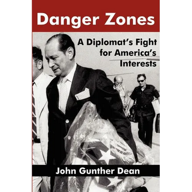 Danger Zones: A Diplomat's Fight for America's Interests