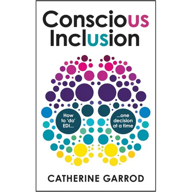 Conscious Inclusion: How to 'Do' Edi, One Decision at a Time