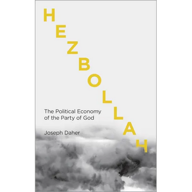 Hezbollah: The Political Economy of Lebanon's Party of God