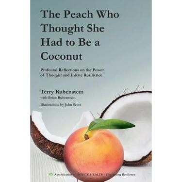 The Peach Who Thought She Had to Be a Coconut: Profound Reflections on the Power of Thought and Innate Resilience