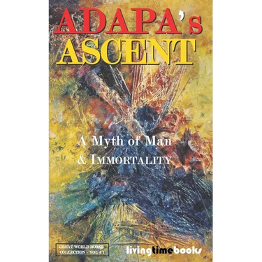 Adapa's Ascent: A Myth of Man and Immortality