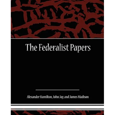 The Federalist Papers