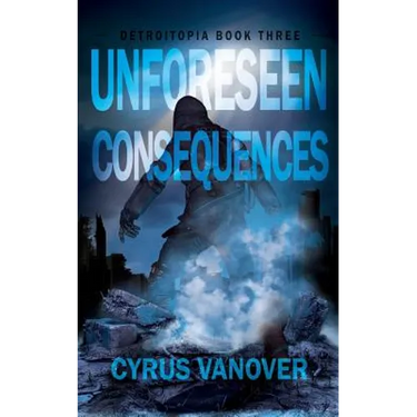 Unforeseen Consequences