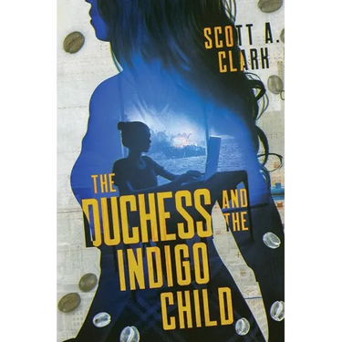 The Duchess and the Indigo Child