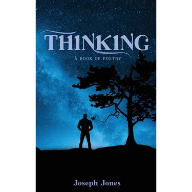 Thinking: A book of Poetry