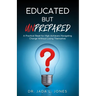 Educated But Unprepared: A Practical Reset for High Achievers Navigating Change Without Losing Themselves