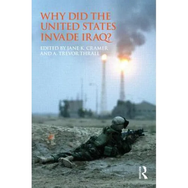 Why Did the United States Invade Iraq?