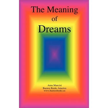 The Meaning of Dreams