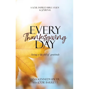Everyday Thanksgiving: Living a LIfe Full of Gratitude
