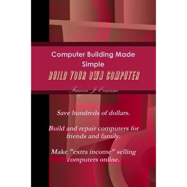 Computer Building Made Simple