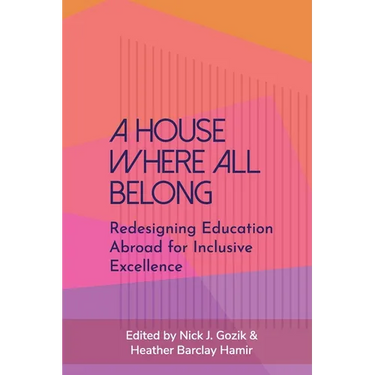 A House Where All Belong: Redesigning Education Abroad for Inclusive Excellence
