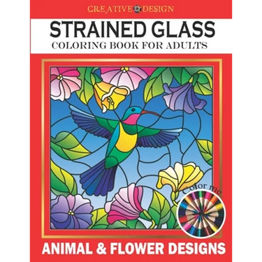 Creative Design Stained Glass Coloring Book for Adults: Animal & flower designs, Stress Relieving Designs, color me!