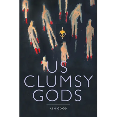 us clumsy gods