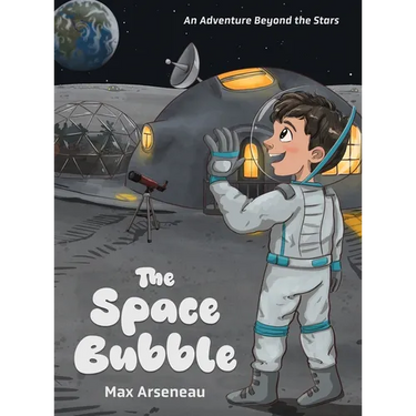 The Space Bubble: An Adventure Beyond the Stars