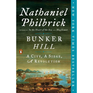 Bunker Hill: A City, a Siege, a Revolution