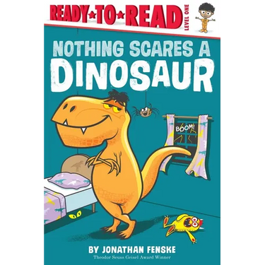 Nothing Scares a Dinosaur: Ready-To-Read Level 1