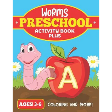 Worms Preschool Activity Book Plus: For Ages 3-6 Coloring In and more fun!