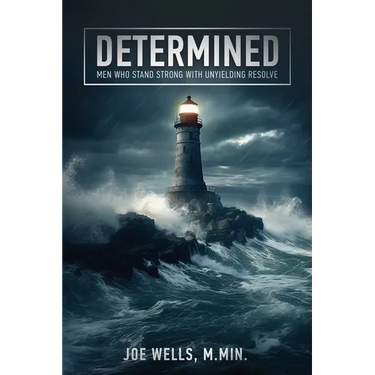 Determined: Men Who Stand Strong With Unyielding Resolve