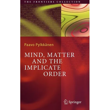 Mind, Matter and the Implicate Order