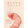 Blood Feast: The Complete Short Stories of Malika Moustadraf
