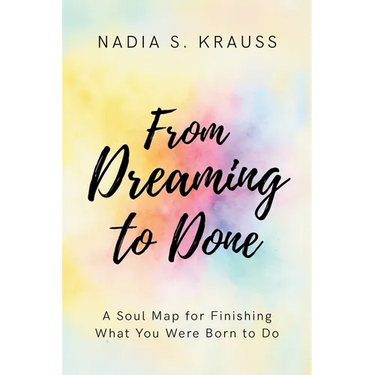 From Dreaming to Done