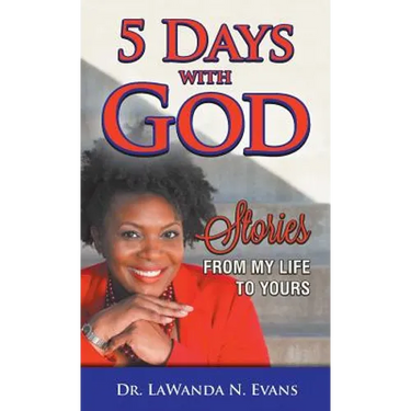 Five Days With God: Stories From My Life to Yours