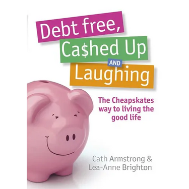 Debt Free Cashed Up and Laughing
