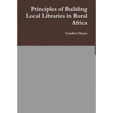 Principles of Building Local Libraries in Rural Africa
