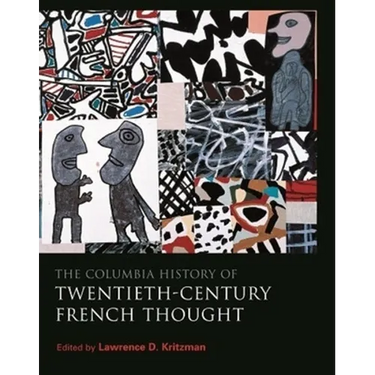 The Columbia History of Twentieth-Century French Thought