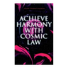 Achieve Harmony with Cosmic Law: Dynamic Thought & Within You is the Power