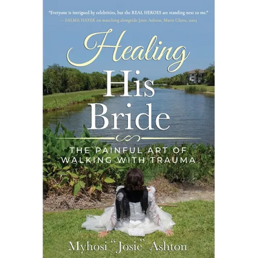 Healing His Bride: The Painful Art of Walking with Trauma