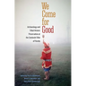 We Come for Good: Archaeology and Tribal Historic Preservation at the Seminole Tribe of Florida