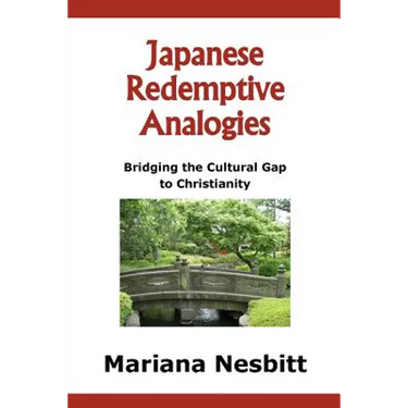 Japanese Redemptive Analogies: Bridging the Cultural Gap to Christianity