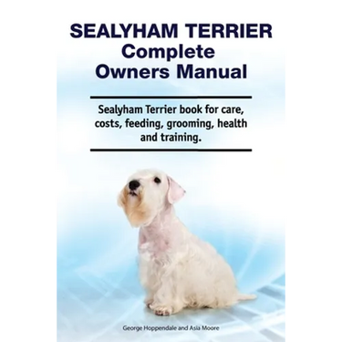 Sealyham Terrier Complete Owners Manual. Sealyham Terrier book for care, costs, feeding, grooming, health and training.