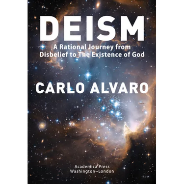 Deism: A Rational Journey from Disbelief to the Existence of God
