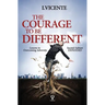 The Courage To Be Different (Second Edition): Lessons In Overcoming Adversity