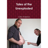 Tales of the Unexploded