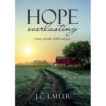 Hope Everlasting: A Story of Faith, Hope and Love