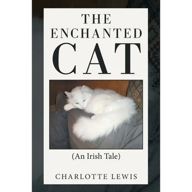 The Enchanted Cat: (An Irish Tale)