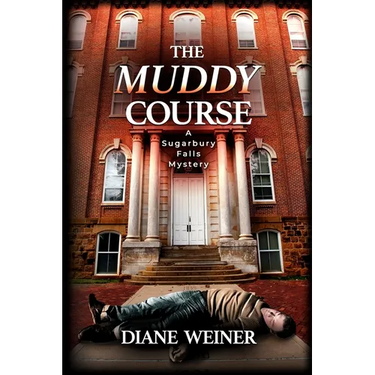The Muddy Course: A Sugarbury Falls Mystery